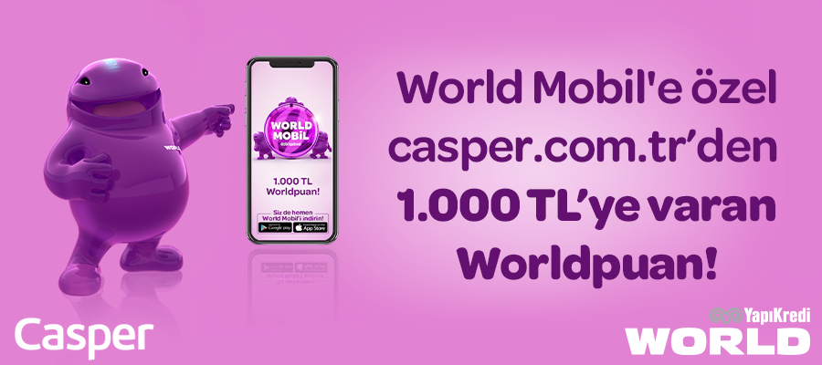 World Mobil`e özel casper.com.tr’den 1.000 TL’ye varan Worldpuan!