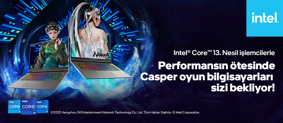 Intel® Core™ 13. Nesil Casper Oyun Bilgisayarları Sizi Bekliyor!