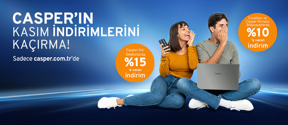 Casper'ın Kasım İndirimlerini Kaçırma!