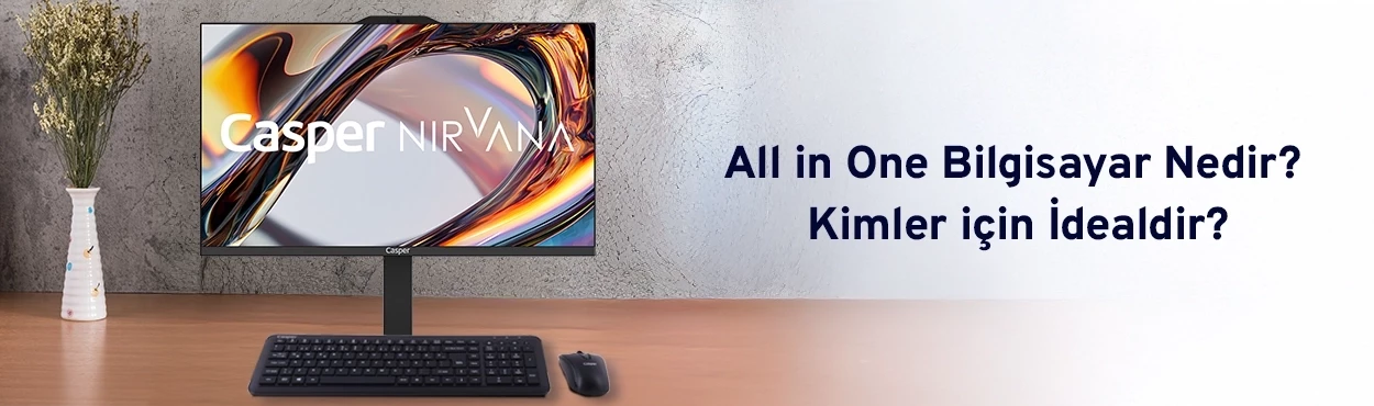 All in One Bilgisayar Nedir? Kimler için İdealdir?